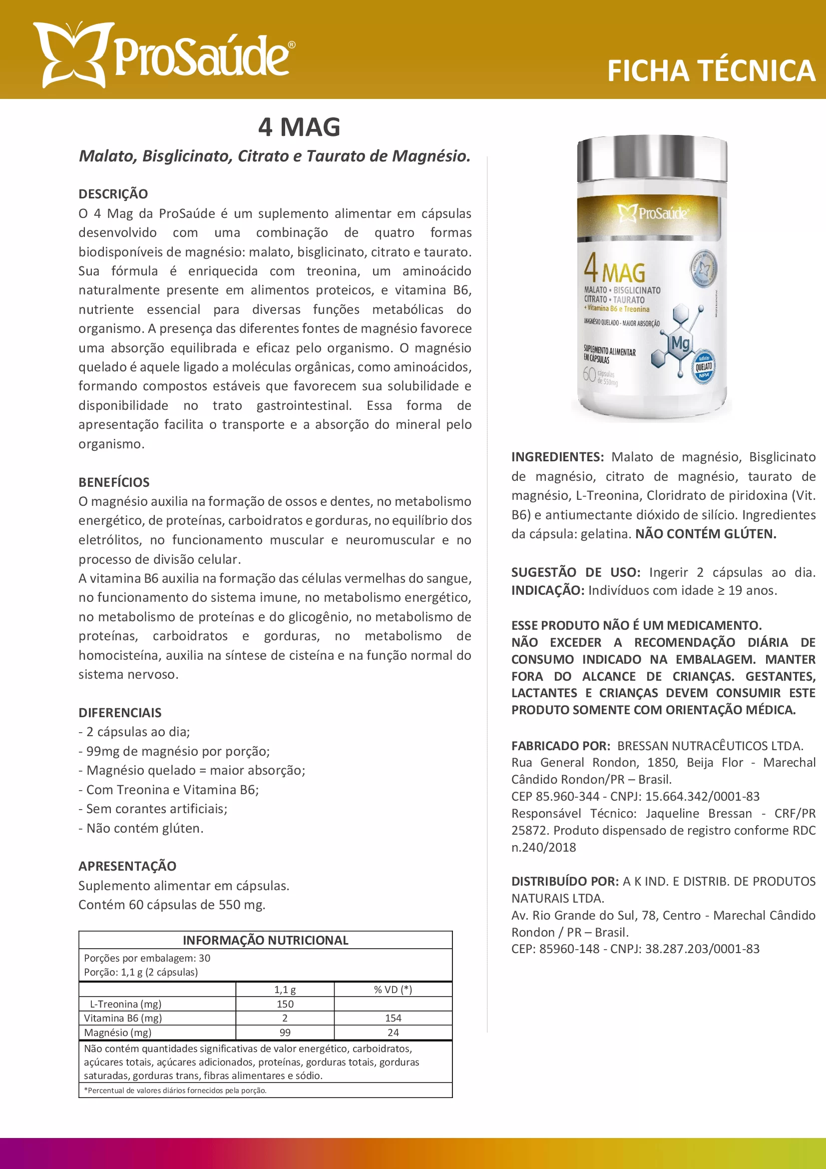 4 Mag (Mal, Bisgl, Citr E Taur) + TREONINA 60 Cps - Prosaude image hover